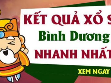 Kết quả xổ số Bình Dương nhanh nhất