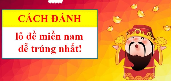 Cách đánh lô đề miền nam